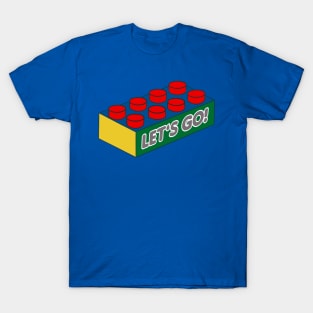 Let’s Go - punny engineer quotes T-Shirt
